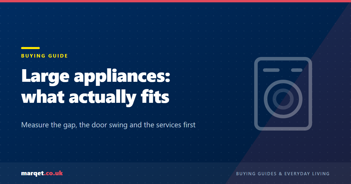 Buying Large Kitchen Appliances: Sizes, Capacity and Energy