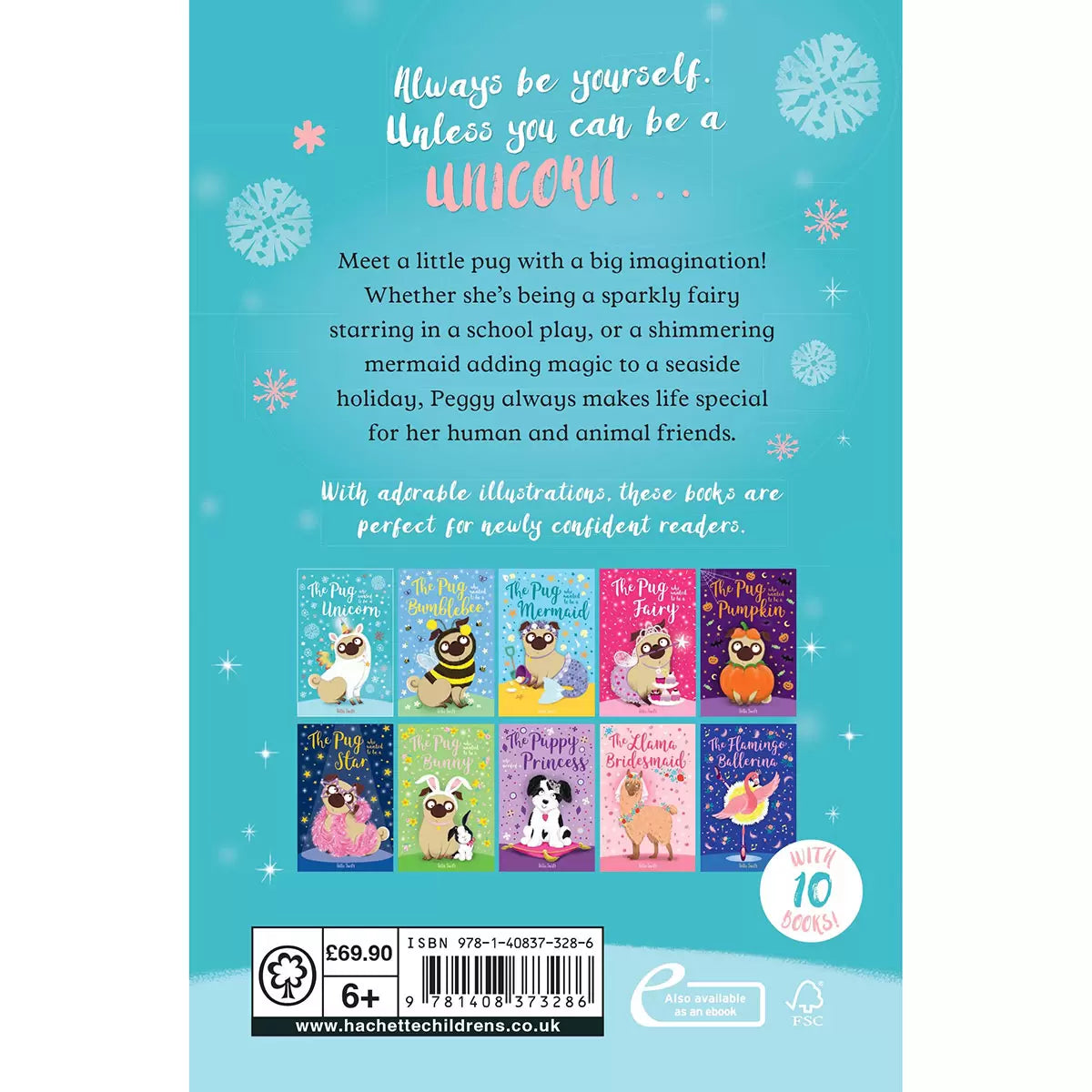 The Pug Who Wanted To Be A Unicorn, x10 Book Collection